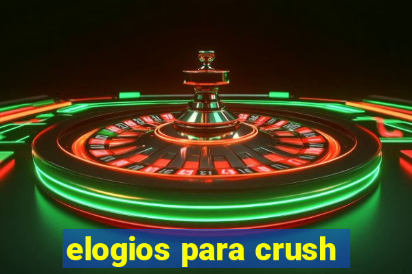 elogios para crush